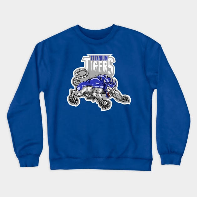 Titanium Tigers Crewneck Sweatshirt by nellytrey